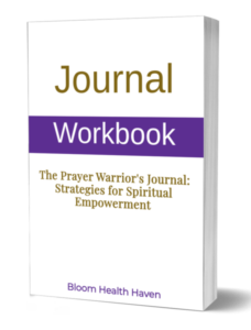 The Prayer Warrior’s Journal cover — Guided faith-based journaling to deepen prayer, focus, Bloom Health Haven