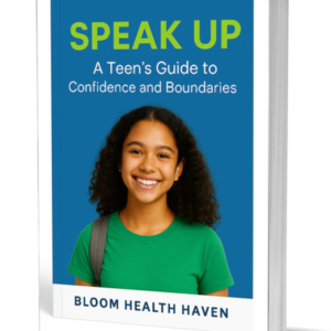 Speak Up for Teens cover — Confidence-building support to help teenagers express, Bloom Health Haven