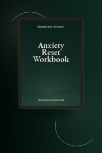 Anxiety Reset Workbook cover — A gentle, faith-driven guide to understanding and, Bloom Health Haven