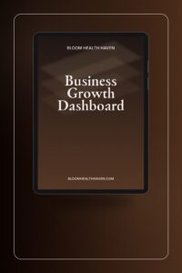 Business Growth Dashboard cover — 10-tab business tracking dashboard with 245, Bloom Health Haven