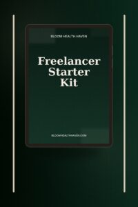 Freelancer Starter Kit cover — Complete toolkit: business setup, pricing, pitching, Bloom Health Haven