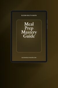 Meal Prep Mastery Guide cover — Complete meal prep system with weekly templates, Bloom Health Haven