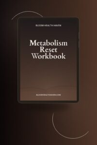 Metabolism Reset Workbook cover — Science-informed strategies for optimising metabolism, Bloom Health Haven