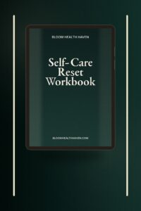 Self-Care Reset Workbook cover — Design a sustainable self-care practice across body, Bloom Health Haven