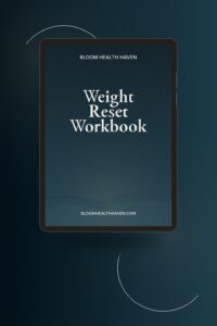 Weight Reset Workbook cover — Shame-free sustainable weight management through, Bloom Health Haven