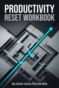 Productivity Reset Workbook cover - clear title digital download from Bloom Health Haven